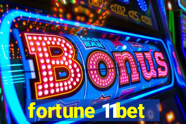 fortune 11bet